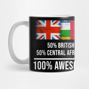 50% British 50% Central African 100% Awesome - Gift for Central African Heritage From Central African Republic Mug